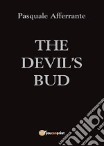 The Devil's Bud. E-book. Formato EPUB ebook