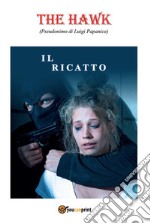 Il ricatto. E-book. Formato EPUB ebook