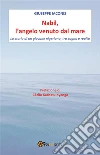 Nabil, l'angelo venuto dal mare. E-book. Formato EPUB ebook di Giuseppe Iaconis