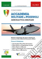 015B - Concorso Accademia Militare di Pozzuoli Aeronautica Militare (Prove di Selezione - TPA, Tema, Prova Orale). E-book. Formato PDF ebook