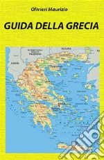 Guida della Grecia. E-book. Formato EPUB ebook