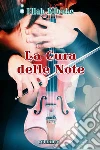 La Cura delle Note. E-book. Formato EPUB ebook di Ellah K.Drake