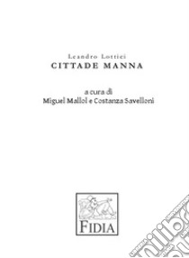 Cittade Manna - Leandro Lottici. E-book. Formato EPUB ebook di Miguel Mallol