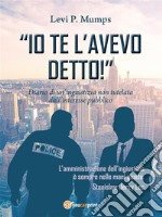 Io te l'avevo detto!. E-book. Formato PDF ebook