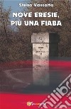 Nove eresie, più una fiaba. E-book. Formato PDF ebook