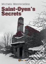 Saint-Oyen's secrets. E-book. Formato PDF ebook