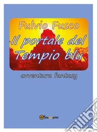 Il portale del Tempio blu. E-book. Formato PDF ebook