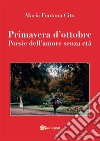 Primavera d'ottobre. E-book. Formato EPUB ebook