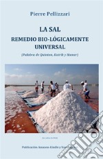 La sal remedio bio-lógicamente universal. E-book. Formato EPUB ebook