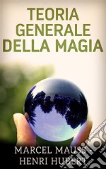 Teoria generale della Magia. E-book. Formato EPUB ebook