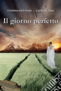 Il giorno perfetto. E-book. Formato PDF ebook