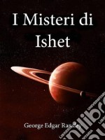 I Misteri di Ishet. E-book. Formato EPUB ebook