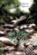 Le pietre degli dei. E-book. Formato EPUB ebook