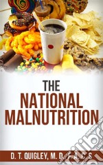 The National Malnutrition. E-book. Formato EPUB ebook