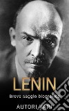 Lenin - breve saggio biografico. E-book. Formato EPUB ebook