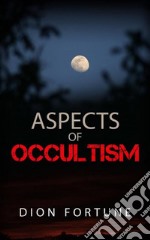 Aspects of Occultism. E-book. Formato EPUB ebook