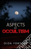 Aspects of Occultism. E-book. Formato EPUB ebook