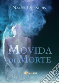 Movida di morte. E-book. Formato EPUB ebook