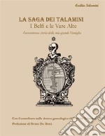 La saga dei Talamini - I Belfi e le Vare Alte. E-book. Formato EPUB ebook