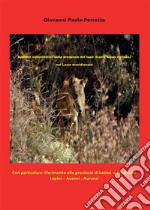 Appunti naturalistici sulla presenza del lupo (Canis lupus italicus) nel Lazio meridionale. E-book. Formato PDF ebook