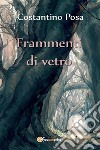 Frammenti di vetro. E-book. Formato PDF ebook