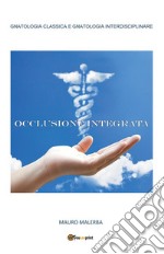 Occlusione integrata. E-book. Formato PDF ebook