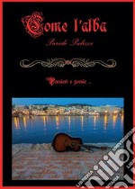 Come l'alba. E-book. Formato PDF ebook