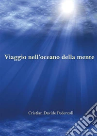 Viaggio nell'oceano della mente. E-book. Formato PDF ebook
