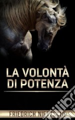 La volontà di potenza. E-book. Formato EPUB ebook