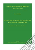 La tutela del magistero ecclesiastico non infallibile nel Codice del 1983. E-book. Formato EPUB ebook