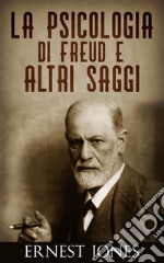 La psicologia di Freud e altri saggi. E-book. Formato EPUB ebook