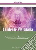 La Mente Visionaria Vol.6 Vinci i Tuoi vizi (Fumo & Gioco d'azzardo). E-book. Formato PDF ebook