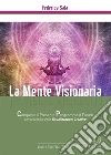 La Mente Visionaria Vol.6 Vinci i Tuoi vizi (Fumo & Gioco d'azzardo). E-book. Formato PDF ebook di Federica Sala