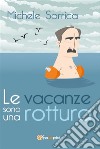 Le vacanze sono una rottura. E-book. Formato PDF ebook