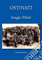 Ostinati. E-book. Formato PDF ebook