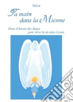 Ta main dans la mienne. E-book. Formato PDF ebook