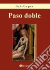 Paso doble. E-book. Formato PDF ebook di Guido Cangemi