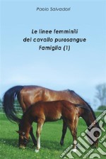 Le linee femminili del cavallo purosangue - Famiglia (1). E-book. Formato PDF ebook