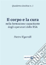 Il corpo e la cura. E-book. Formato EPUB ebook