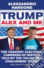 Trump, Alex and me. E-book. Formato EPUB ebook