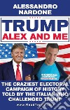 Trump, Alex and me. E-book. Formato EPUB ebook
