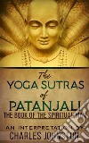 The yoga sutras Of Patanjali. E-book. Formato EPUB ebook