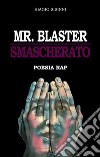 Smascherato. E-book. Formato PDF ebook di Biagio Sisinni