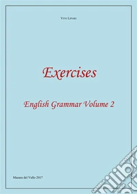 Exercises 2 - English Grammar Volume 2. E-book. Formato EPUB ebook