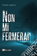 Non mi fermerai. E-book. Formato EPUB ebook