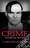 Crime, Its Cause And Treatment. E-book. Formato EPUB ebook