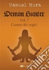 Demon Hunter vol. 7 - L'uomo dei sogni. E-book. Formato PDF ebook di Manuel Mura
