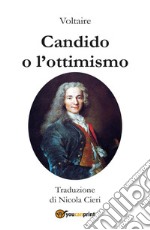 Candido o l'Ottimismo - Traduzioine di Nicola Cieri. E-book. Formato PDF ebook