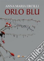 Orlo blu. E-book. Formato EPUB ebook