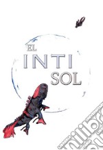 El Inti Sol. E-book. Formato EPUB